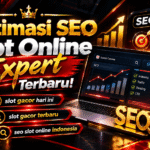 Bagaimana Melakukan Optimasi Seo Expert Slot Online Terbaru!